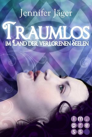 [Traumlos 01] • Im Land der verlorenen Seelen